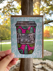 Adulting is B.S. Greeting Card