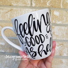 Load image into Gallery viewer, Coffee Mug "Feeling Good"