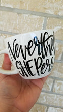 Load and play video in Gallery viewer, Nevertheless She Persisted Coffee Mug
