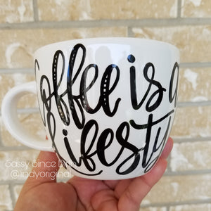 Coffee Mug  "Coffee is a Lifestyle"