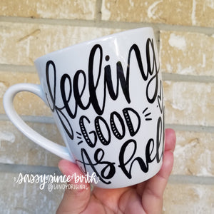 Coffee Mug  "Feeling Good"